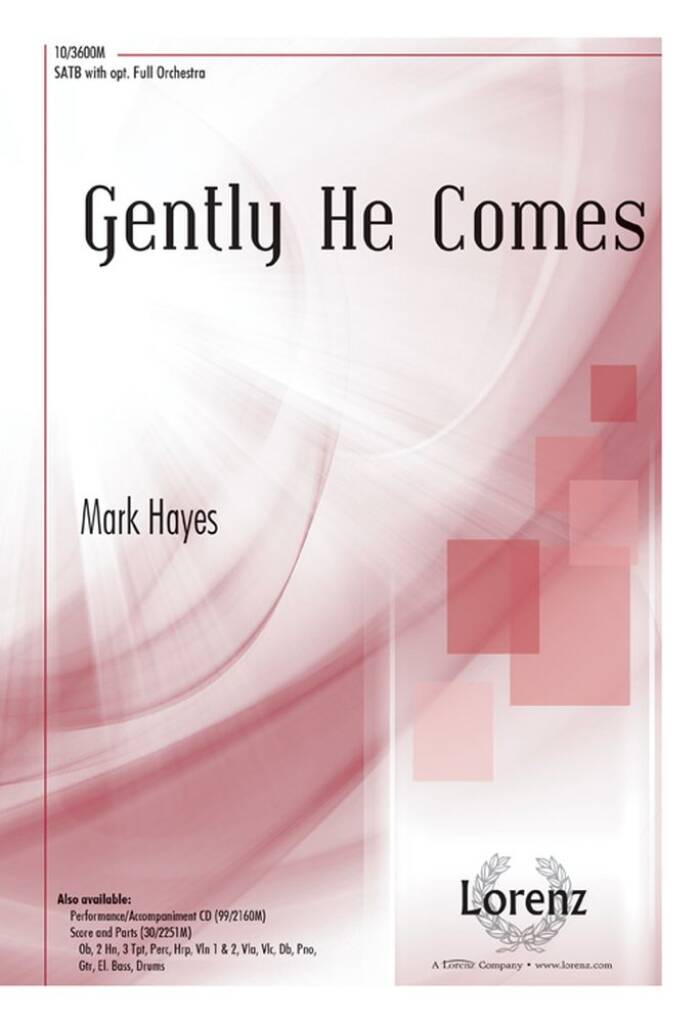 Gently He Comes
